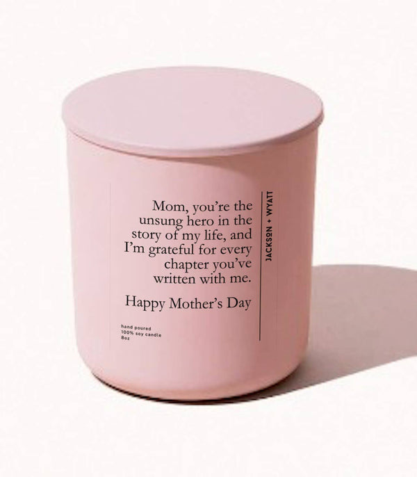 Mother's Day Candle - You're The Unsung Hero-Pineapple Sage